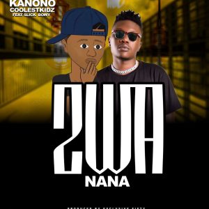 Kanono Coolestkidz ft Slick Bowy - Zwanana Mp3 Download