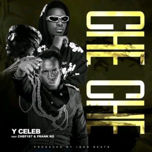 Download Y Celeb ft. Chef 187 & Frank Ro - So Che Mp3
