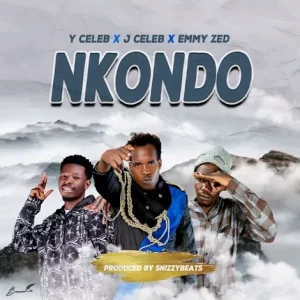 Download Y Celeb ft. J Celeb & Emmy Zed - Nkondo Mp3