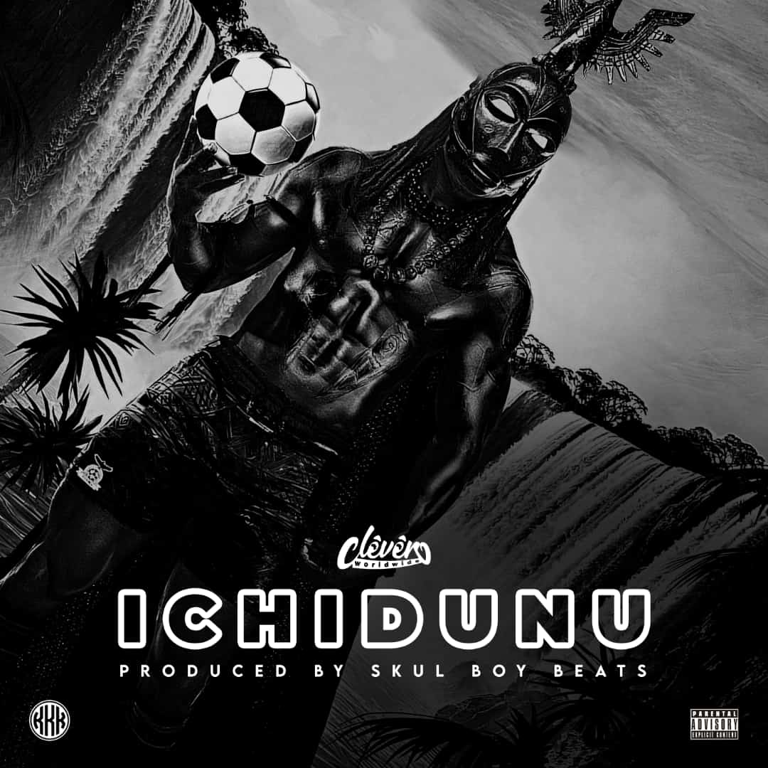 Download Clever-c Worldwide - Ichidunu Mp3