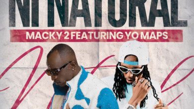 Macky 2 ft. Yo Maps - Ni Natural Mp3 Download