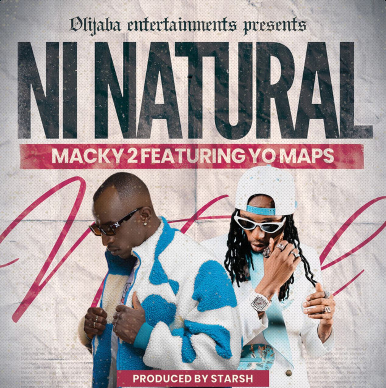 Macky 2 ft. Yo Maps - Ni Natural Mp3 Download
