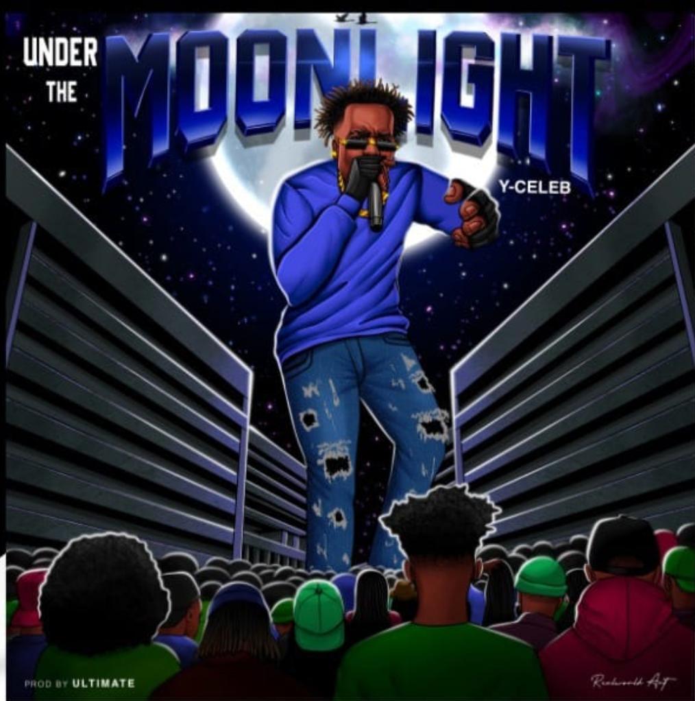Y Celeb - Under The MoonLight Mp3 Download