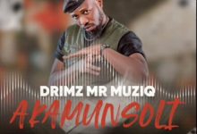 Drimz Mr Muziq – Akamunsoli Mp3 Download