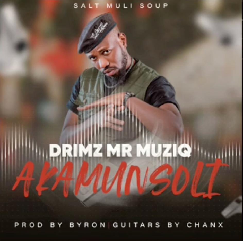 Drimz Mr Muziq – Akamunsoli Mp3 Download