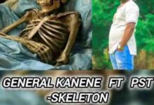 General Kanene Ft PST - Skeleton