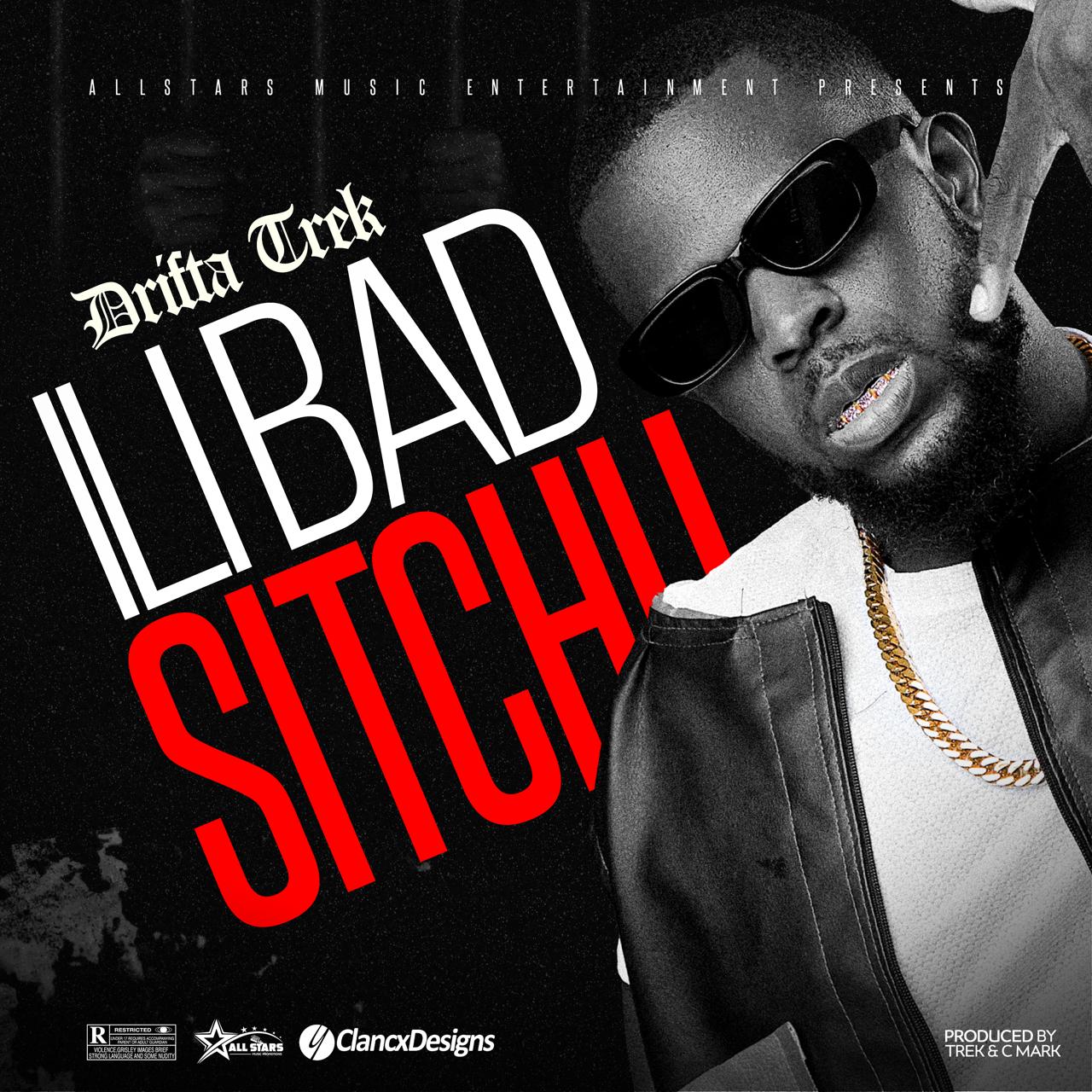 Drifta Trek - iLi Bad Sichu