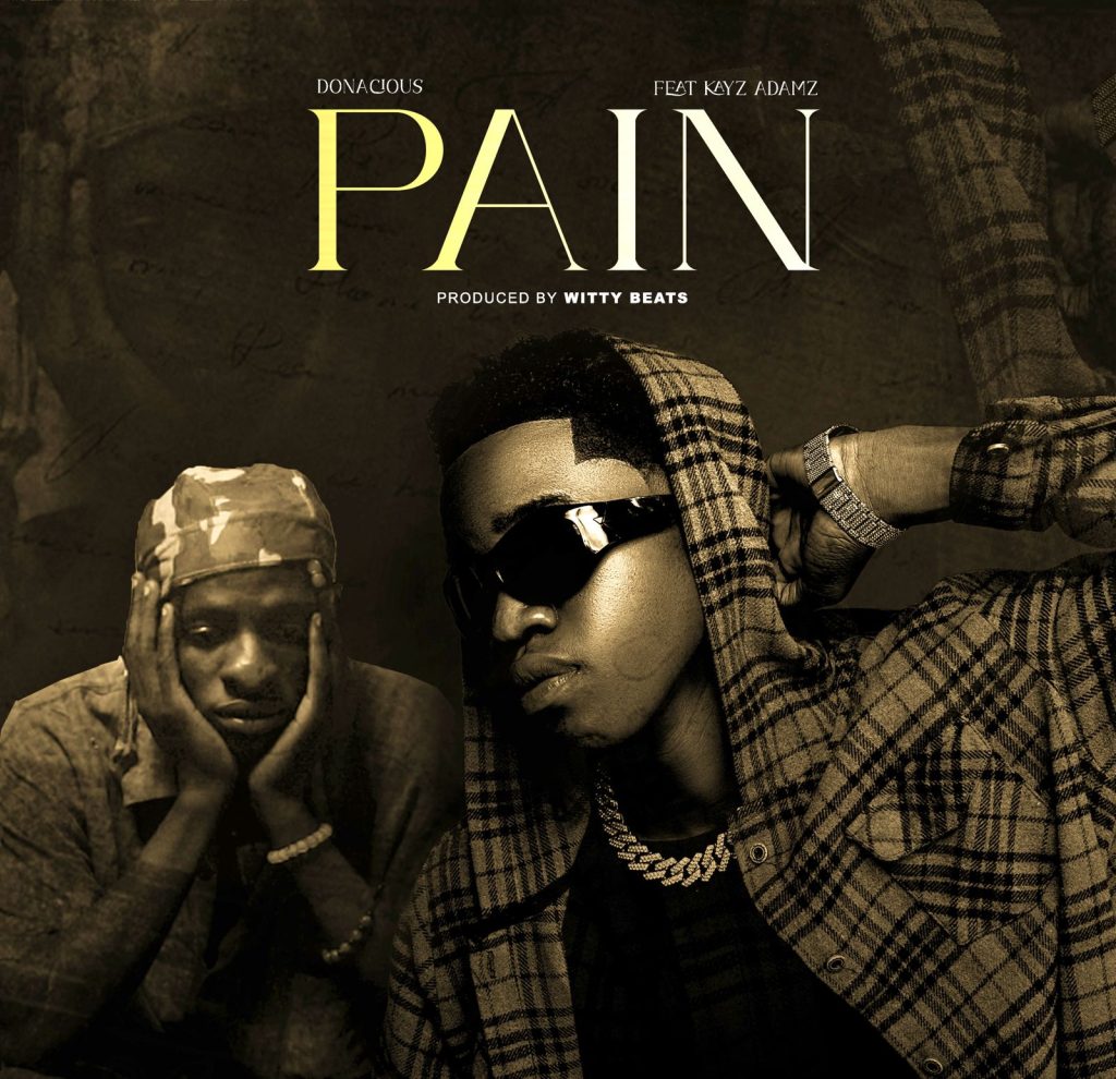Donacious ft Kayz Adams - Pain