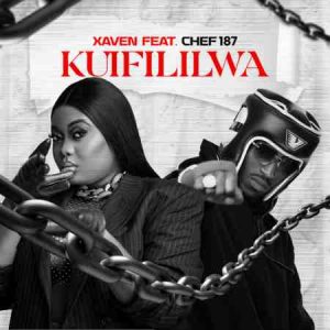Xaven Ft Chef 187 - Kuifililwa