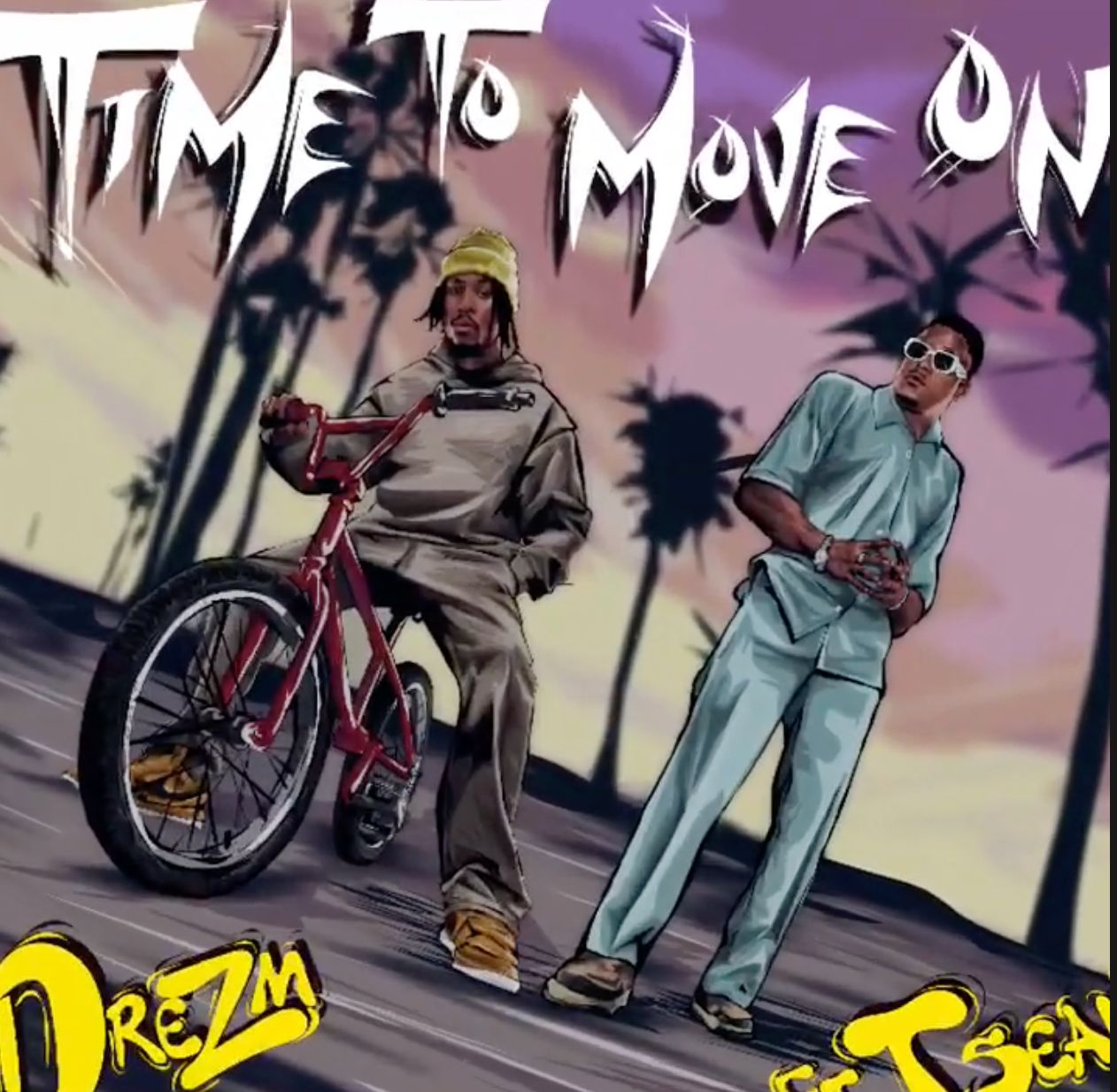 Dre ZM ft T Sean - Time To Move On
