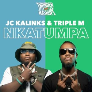 JC Kalinks ft Triple M - Nkatumpa