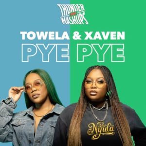 Towela Kaira ft Xaven - Pye Pye