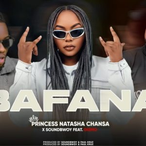 Natasha Chansa ft Dizmo - Bafana