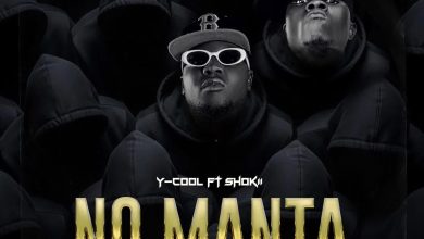 Y-Cool ft Shokii - No Manta