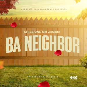 Chile One - Ba Neighbor Mp3 Download