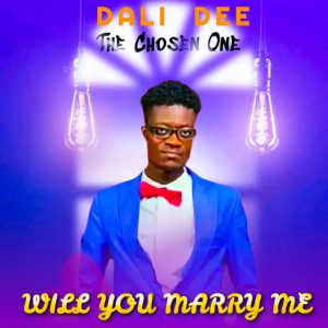 Dali Dee – “Will You Marry Me”