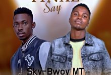 Sky Bwoy MT ft Jayron – Final Say