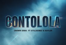 Crown Sinai ft Stillkeboz & Kayler – “Contolola”