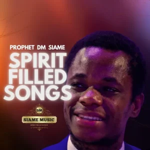 Prophet DM Siame - Spirit Filled Songs Album ZIP Download