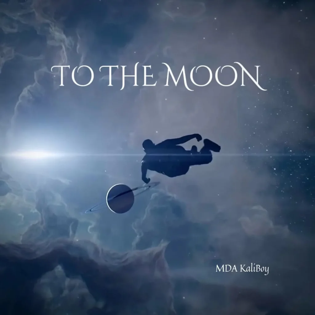 MDA KaliBoy - To The Moon Mp3 Download